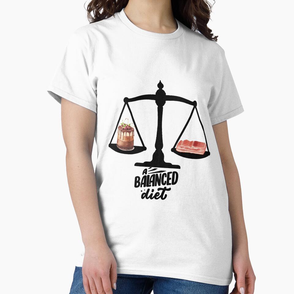 Balanced diet Classic T-Shirt
